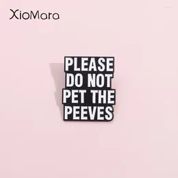 Brooches Please Do Not Pet The Peeves Enamel Pins Custom Funny Request Polite Quotes Lapel Badges Jewellery Gift For Friends