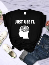 Women's T-Shirt Just use your brain for womens T-shirts fun and creative clothing casual soft short sleeved summer O-neck breathable womens topL2405