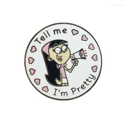 Brooches Tell Me I'm Pretty Enamel Pin Lapel For Clothes On Backpack Briefcase Badge Jewelry Decoration Gifts Friend