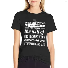 Women's Polos 1 Thessalonians 5:18 In Every Thing Give Thanks For This Is The Will Of God Christ Jesus Concerning You Christian Gif T-shirt