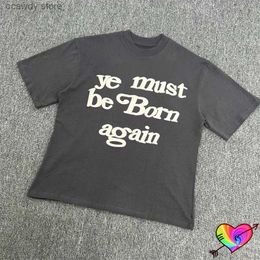 Men's T-Shirts Can Fit T Men Women Dark Grey Ye Must Be Born Again T-shirt Hip Hop Short Seve Puff Print Tops H240507