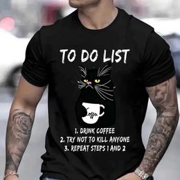 Men's T-Shirts Mens T-shirts To Do List Drink Coff and Try Not To Kill Anyone Funny Cat T-Shirt Anime Clothes Short Slve T Shirts Homme T240506
