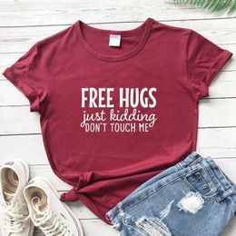 Women's T-Shirt Free Hug Just Kidding Dont Touch Me T-shirt casual womens short sleeved Hipster Grunge Top Tee Funny Involvet Stay Away T-shirtL2405