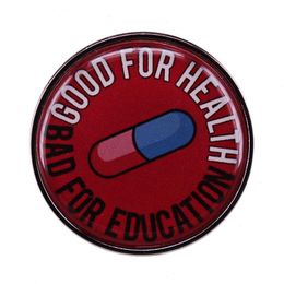 Good For Health Bad For Education Pin Akira Kaneda Pill Logo Button Brooch
