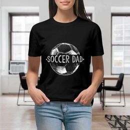 Women's T-Shirt Soccer Dad Family Matching Team Player Gift Sport Lover Women T Shirt Graphic Shirt Casual Short Slved Female T T-Shirt Y240506