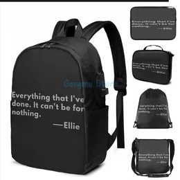 Backpack Print Every Thing I Have Done It Cant Be For Nothing- The Last Of Us Quote USB Charge Men School Bags Women Laptop Bag
