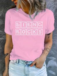 Women's T-Shirt Science Rocks Women T Shirt Summer Fashion Short Slve T Shirt Printed Ts O-Neck Casual T-Shirt Women Clothing Tops Y240506