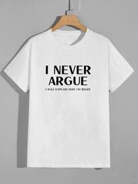 T-Shirts I Never Argue Print T-Shirt for Mens Casual Crew Neck Short-Sleeve Fashion Summer T-Shirts Regular and Oversize Tees 2024 J240506