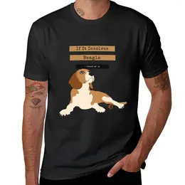 Men's Polos Beagle Dog Owner If It Involve T-Shirt Tops Plus Size Tees Sizes Mens Vintage T Shirts