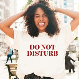 Women's T Shirts Do Not Disturb T-Shirt Street Style Adult Introvert Joke Comfy Shirt Apparel Sarcastic Unisex Short Sleeve Tumblr Offline