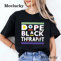 Women's T-Shirt Dope Black Therapist New Vintage Printed T-shirt Womens Short sleeved Top T-shirt Summer Loose Casual T-shirt 100% CottonL2405