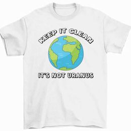 Men's T-Shirts Kp It Clean Its Not Uranus T-shirt Planet Earth Day Environmentalist Y240509