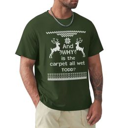 And is the carpet all wet TODD? T-Shirt anime blanks plain funny t shirts for men 240425