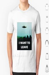 Men039s T Shirts Men039s TShirts I Want To Leave Shirt 6Xl Cotton Big Size Believe Ufo Area 51 X Files Extraterrestiral Sma9697708