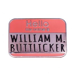 Hello My Name Is William M. Buttlicker Pin The Office Brooch Classic Comedy TV Show Badge Fashion Jewelry Decor