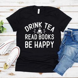 Women's T-Shirt Y2k Aesthetic Summer T-shirt Drink Tea Read Books Be Happy Tshirt Book Lovers T Shirt Women Graphic Ts Unisex Casual Tops Y240509