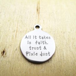 Pendant Necklaces 20pcs/lot--All It Takes Is Faith Trust And Pixie Dus Stainless Steel Charms - Laser Engraved Customized DIY Pendants