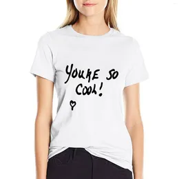 Women's Polos YOU'RE SO COOL FUNNY T-shirt Aesthetic Clothes Summer Top Cute Tops Women