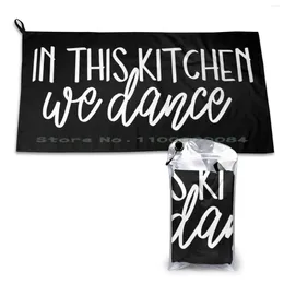 Towel In This Kitchen We Dance Quick Dry Gym Sports Bath Portable Home Cook Clean Floor Mat Soft