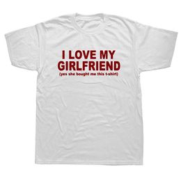 T-shirt maschile I Love My Girlfriend A Fun Gidone T-shirt per il fidanzato Shirt di cotone Short Sve Birthday Gift T-Shirt Scher Schior T240510
