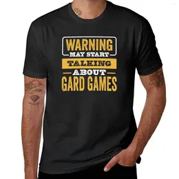 Men's Polos Warning May Start Talking About Gard Games Funny Lovers Birthday Christmas Gift T-shirt Oversized Sweat Mens Clothing