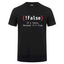 Men's T-Shirts Men TShirt !False Its Funny Because Its True Programming Joking T-Shirt Humor Birthday Gifts for Hombre Boyfriend Best T T240510