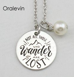 NOT ALL THOSE WHO WANDER ARE LOST Inspirational Hand Stamped Engraved Charm Pendant Necklace Fashion Jewelry18Inch22MM10PcsLot2849996