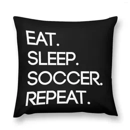 Pillow Eat. Sleep. Soccer. Repeat Throw Sofa Covers Cusions Cover Custom Po Pillowcases