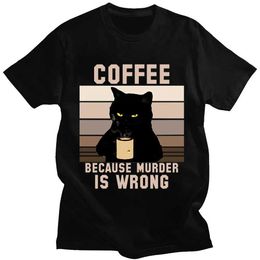 Men's T-Shirts Funny Cat Coff Because Murder Is Wrong Letter T Shirt Men Womens 100% Cotton T-Shirts Oversized Short Slve Ts Clothing T240510