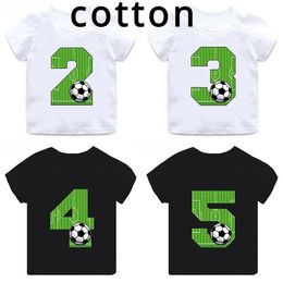 Football Number Print Funny Boy Children Clothes 1 2 3 4 5 6 7 8 9 Years Birthday Cartoon Kid Cotton T Shirt Baby Girls TShirts 240514