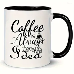 Mugs 1pc Ceramic Coffee Mug Funny 'Coffee Is Always A Good Idea' Quote Novelty Office Cup For Or Cold Drinks Perfect Gift