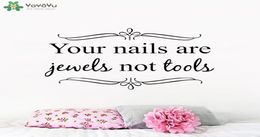 Girls Nail Salon Wall Decor Quotes Your Nails Are Jewels Not Tools Bedroom Livingroom Wall Sticker Removable Spa Decal6357584