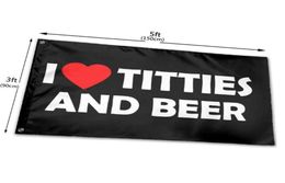 I Love Titties and Beer Flags Outdoor Banners 3X5FT 100D Polyester 150x90cm High Quality Vivid Colour With Two Brass Grommets4964086