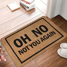 Carpets Funny Door Mat Oh No Not You Again Entrance Doormat Flannel Bath Anti-Slip Welcome Mats For Home Kitchen Washable Indoor