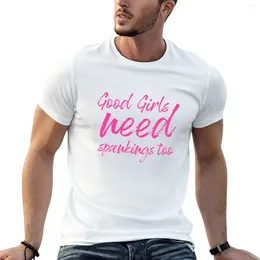 Men's Tank Tops Good Girls Need Spankings Too T-Shirt Funny T Shirt Short Plain Mens White Shirts