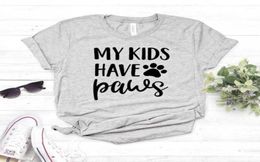 My Kids Have Paws dog cat mom Print Women tshirt Cotton Casual Funny t shirt For Lady Girl Top Tee Hipster Drop Ship NA34119880420