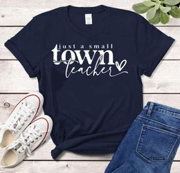 Women's T Shirts Small Town Teacher Appreciation Life Short Sleeve Top Tees Cotton Streetwear Harajuku Goth Y2k Drop