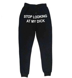 Pantaloni men039s pantaloni della tuta uomini joggers smettono di guardare i miei pantaloni della tuta cazzo stampa hip hop pantaloni a vita alta streetwear swe1602696