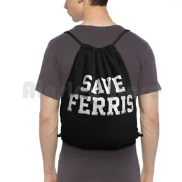 Backpack Save Ferris-White Drawstring Bags Gym Bag Waterproof Ferris Bueller Day Off 80S Movies Cult