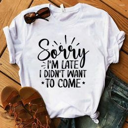 Women's T Shirts 2024 Graphic Tee Shirt Unisex Loose Harajuku Fashion Sorry I'M Late I Didn'T Want To Come Print T-Shirt Casual Short Sl