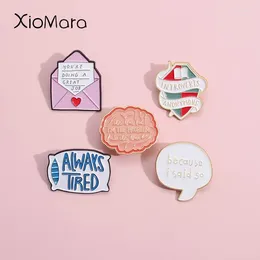 Brooches Always Tired Enamel Pins Custom Socially Awkward Mental Health Care Lapel Badges Quotes Jewellery Gift For Kids Friends