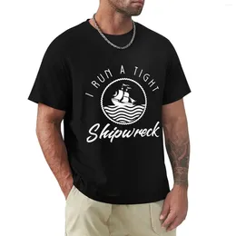 Men's Tank Tops I Run A Tight Shipwreck Funny Parenting Wife T-Shirt Short Sleeve Tee Blanks Customs Customizeds Mens Graphic T-shirts Pack