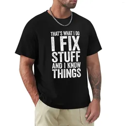 Men's Polos I Fix Stuff And Know ThingsMechanic T-Shirt Boys Whites Customs Oversized Men Graphic T Shirts