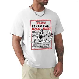Men's Tank Tops Faster River Tam! Kill! T-Shirt Kawaii Clothes Customs Hippie Blanks Mens Plain T Shirts