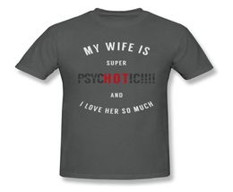 Super Psycic Wife Men Clothing Funny Saying Tshirt Black Letter Tops Tees Witty Quote T Shirts Husband Tshirt6079118