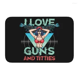 Carpets I Love Guns And Titties Front Door Floor Entrance Mat Outdoor Bathroom Kitchen Welcome Doormat Garage Carpet Rug Footpad