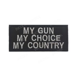 My Gun My Choice My Country Embroidery Patch Tactical Military Patches Emblem Appliques Embroidered Badges