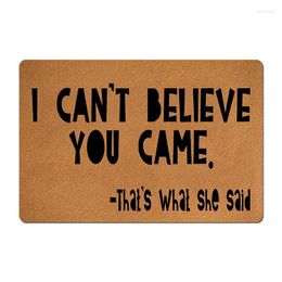 Carpets Entrance Doormat I Can't Believe You Came That's What She Said Floor Rugs Mat Anti-slip Rug For Living Room Decorative Door