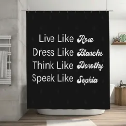 Shower Curtains Live Like Rose Dress Blanche Think Dorothy Speak Sophia Curtain 72x72in With Hooks Personalised Bathroom Decor