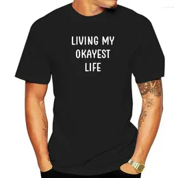 Men's Polos Funny Living My Okayest Life T-Shirt. Sarcastic Joke Tee Top T-Shirts Tops Shirt Fitted Cotton Casual Customized Boy